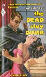 The Dead Stay Dumb by James Hadley Chase
