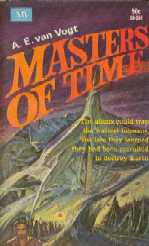 Masters of Time by A.E. Van Vogt